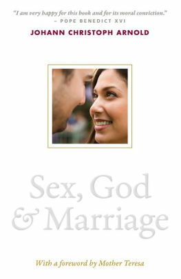 Sex, God & Marriage by Johann Christoph Arnold