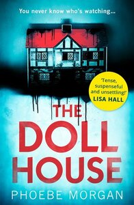 The Doll House by Phoebe Morgan