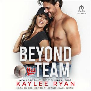 Beyond the Team by Kaylee Ryan