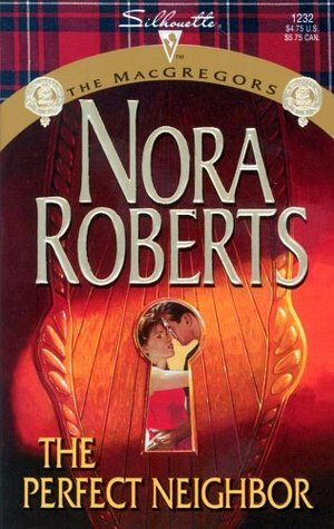 The Perfect Neighbor by Nora Roberts