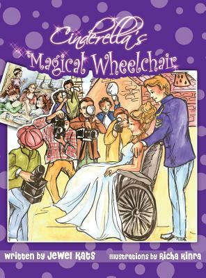 Cinderella's Magical Wheelchair: An Empowering Fairy Tale by Jewel Kats