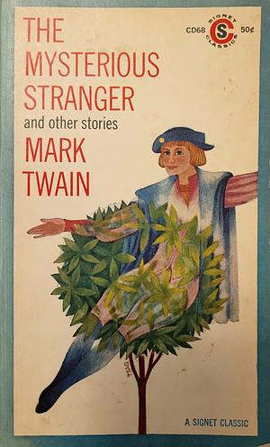 The Mysterious Stranger and Other Stories by Mark Twain