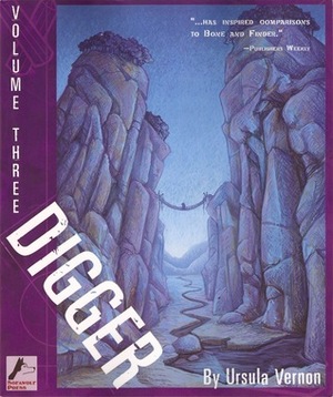 Digger, Volume Three by Ursula Vernon