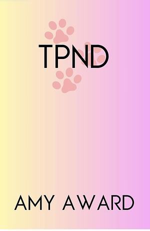 TPND  by Amy Award