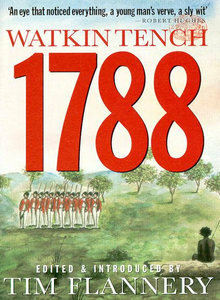 1788 by Watkin Tench, Frank Whitty, Tim Flannery