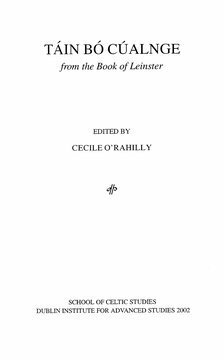 Táin Bó Cúalnge from the book of Leinster by Cecile O'Rahilly