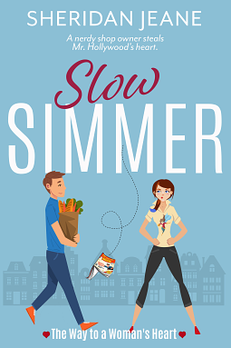 Slow Simmer: The Way to a Woman's Heart Romantic Comedy by Sheridan Jeane