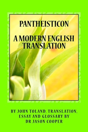 Pantheisticon: A Modern English Translation by John Toland, Jason Cooper