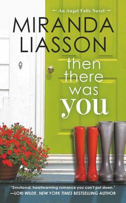 Then There Was You by Miranda Liasson