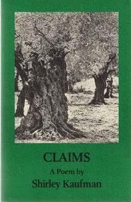 Claims: A Poem by Shirley Kaufman