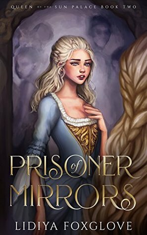 Prisoner of Mirrors by Lidiya Foxglove