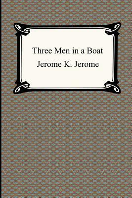 Three Men in a Boat by Jerome K. Jerome