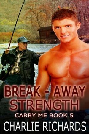 Break-Away Strength by Charlie Richards