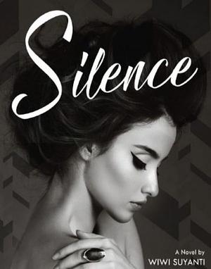 Silence by Wiwi Suyanti