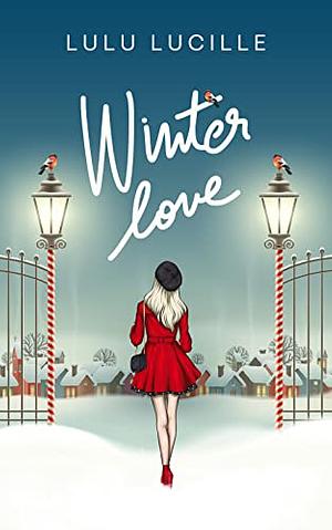 Winter Love by Lulu Lucille