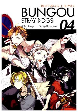 Bungou Stray Dogs + Bezpańscy Literaci. Tom 4 by Kafka Asagiri
