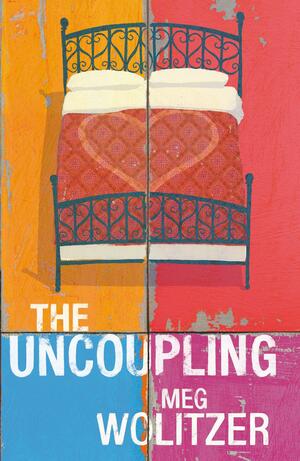 The Uncoupling by Meg Wolitzer