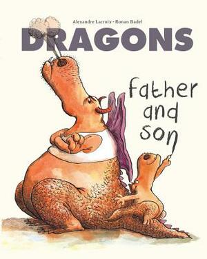 Dragons: Father and Son by Alexandre LaCroix