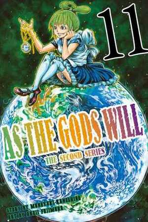As The Gods Will: The Second Series Vol. 11 by Muneyuki Kaneshiro, Akeji Fujimura