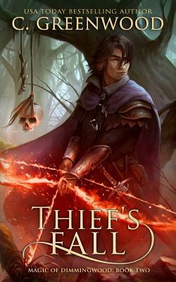 Thief's Fall by C. Greenwood