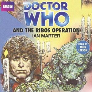 Doctor Who and the Ribos Operation: An Unabridged Doctor Who Novelization by Ian Marter