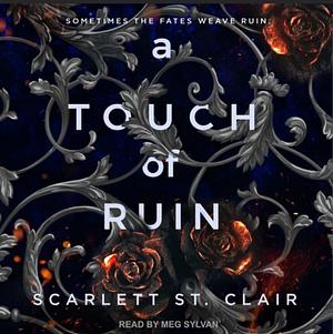 A Touch of Ruin  by Scarlett St. Clair