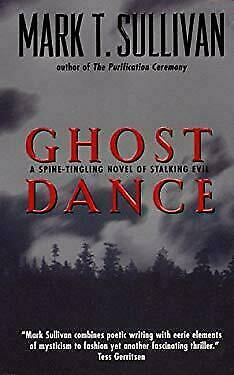 Ghost Dance by Mark T. Sullivan