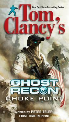 Choke Point by Tom Clancy, Peter Telep
