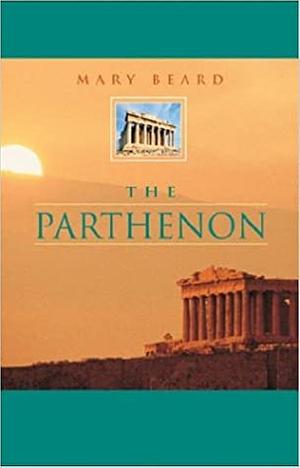 The Parthenon by Mary Beard