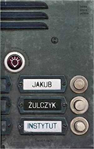 Instytut by Jakub Żulczyk