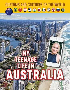 My Teenage Life in Australia by Jim Whiting