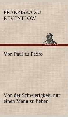 Von Paul Zu Pedro by Franziska Gräfin zu Reventlow