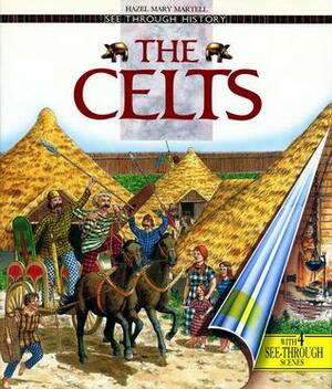 The Celts by Hazel Mary Martell