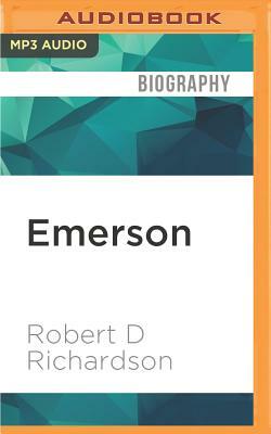 Emerson: The Mind on Fire by Robert D. Richardson