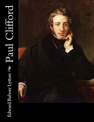 Paul Clifford by Edward Bulwer Lytton