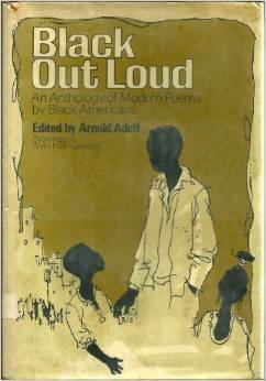 Black Out Loud: An Anthology Of Modern Poems By Black Americans by Alvin Hollingsworth, Arnold Adoff