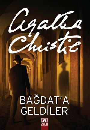 Bağdat'a Geldiler by Agatha Christie