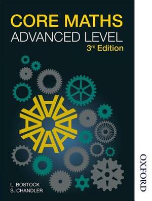 Core Maths Advanced Level 3rd Edition by L. Bostock, F. S. Chandler