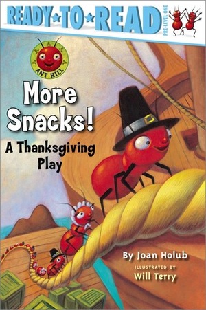 More Snacks!: A Thanksgiving Play by Will Terry, Joan Holub