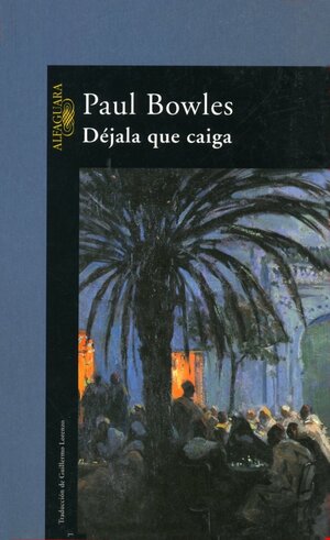 Déjala que Caiga by Paul Bowles