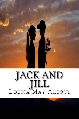 Jack and Jill by Louisa May Alcott