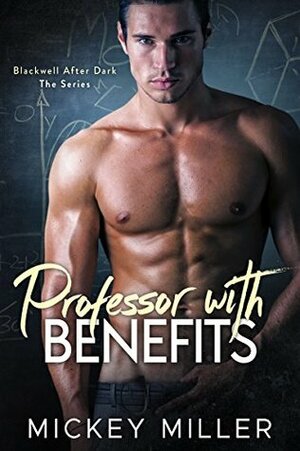 Professor with Benefits by Mickey Miller