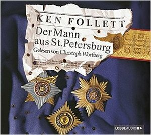 Der Mann aus St. Petersburg by Ken Follett, Christoph Wortberg