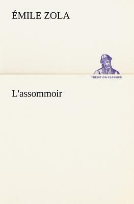 L'Assommoir by Émile Zola