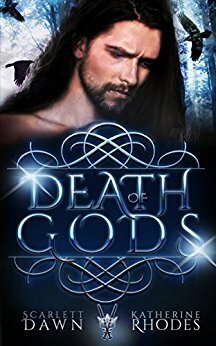 Death of Gods by Katherine Rhodes, Scarlett Dawn