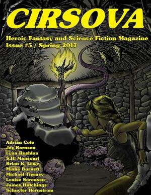 Cirsova #5: Heroic Fantasy and Science Fiction Magazine by Adrian Cole, Michael Tierney, Jay Barnson