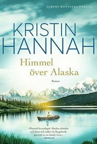 Himmel över Alaska by Kristin Hannah, Camilla Jacobsson