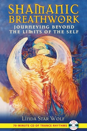 Shamanic Breathwork: Journeying beyond the Limits of the Self by Nicki Scully, Linda Star Wolf