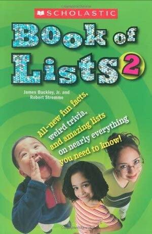 Scholastic Book Of Lists II by Robert Stremme, James Buckley Jr.