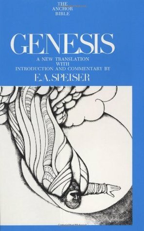 Genesis: Introduction, Translation, and Notes by E.A. Speiser